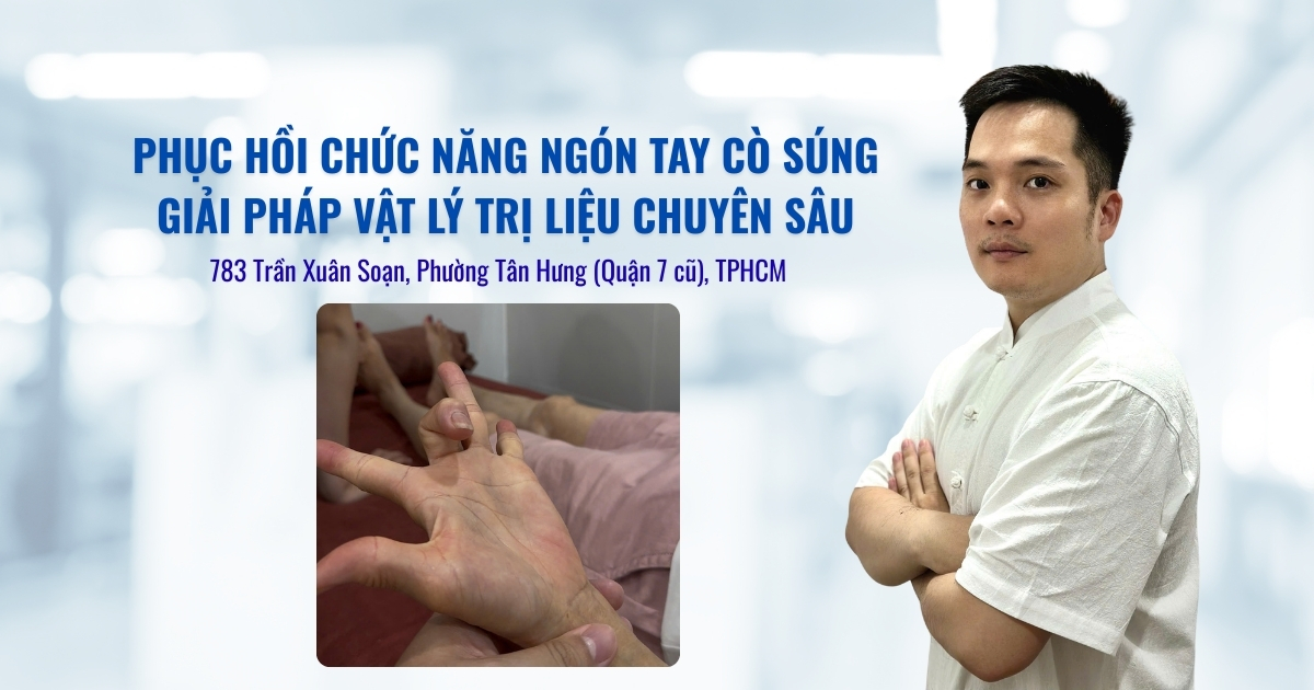 Điều trị ngón tay cò súng tại quận 7 TPHCM